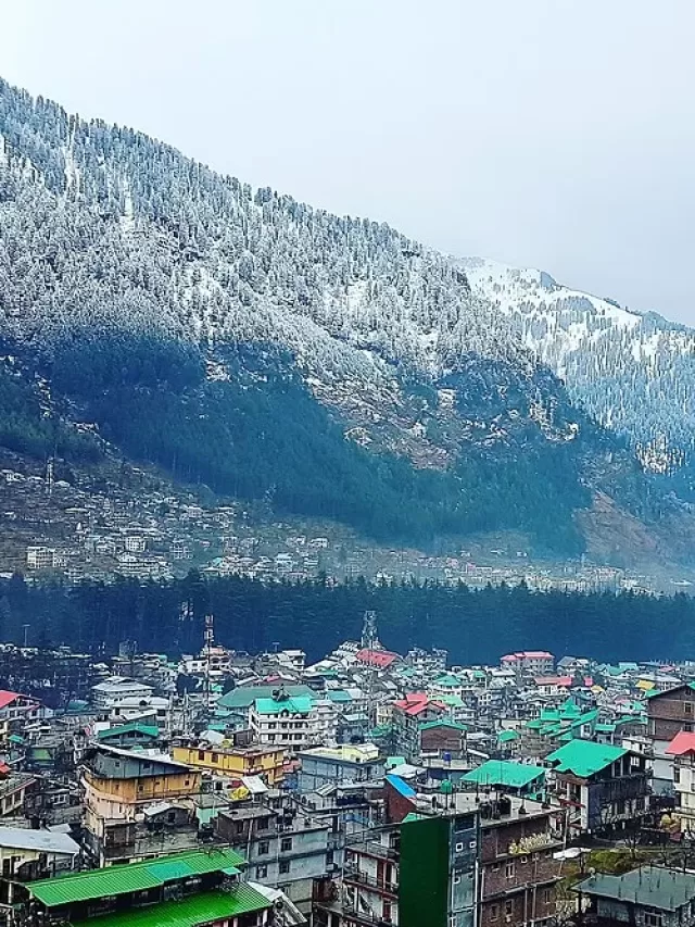 Top 10 Places to Visit in Manali 2023